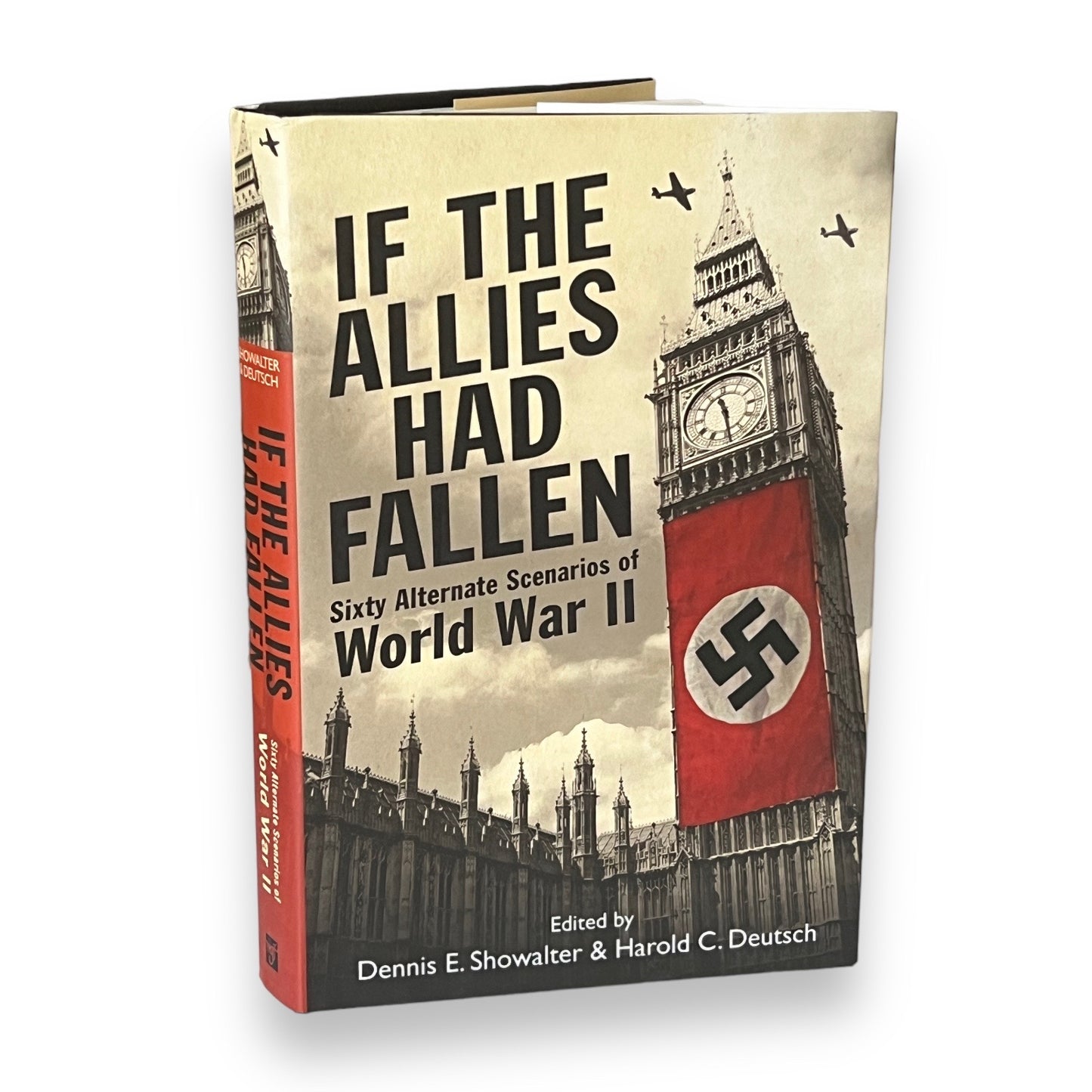 If the Allies Had Fallen: Sixty Alternate Scenarios of WW II - Collectible Deluxe Special Edition - Hardcover - Best Seller - Classic Book