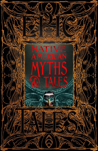 Native American Myths & Tales Gothic Fantasy - Collectible Deluxe Hardcover