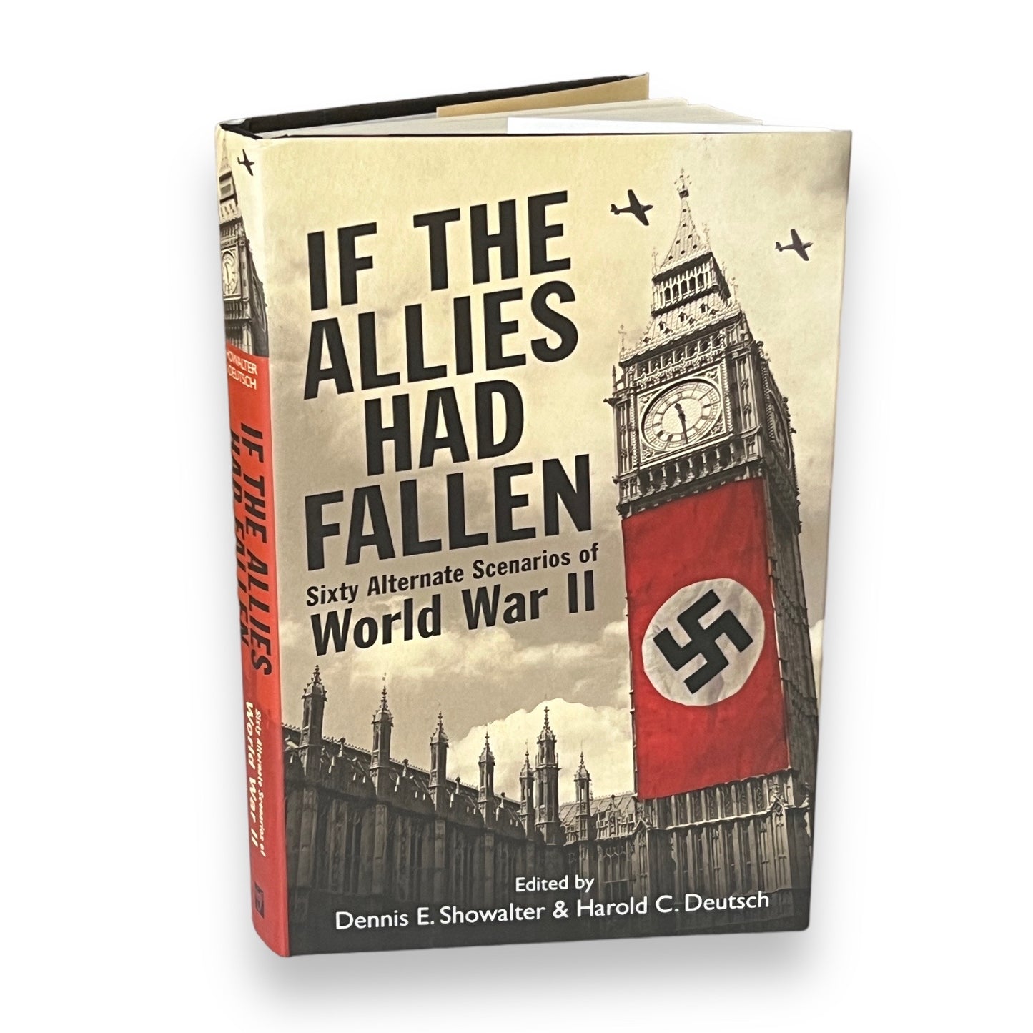 If the Allies Had Fallen: Sixty Alternate Scenarios of WW II - Collectible Deluxe Special Edition - Hardcover - Best Seller - Classic Book