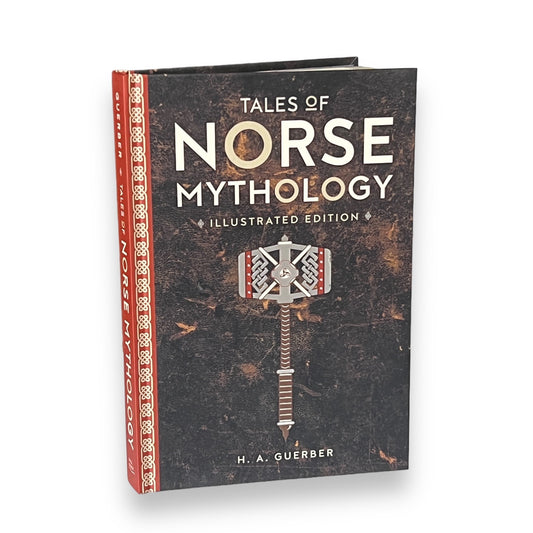 Illustrated TALES Of NORSE MYTHOLOGY by Helen Guerber - Collectible Deluxe Gift Edition - Hardcover - Best Seller - Classic Book