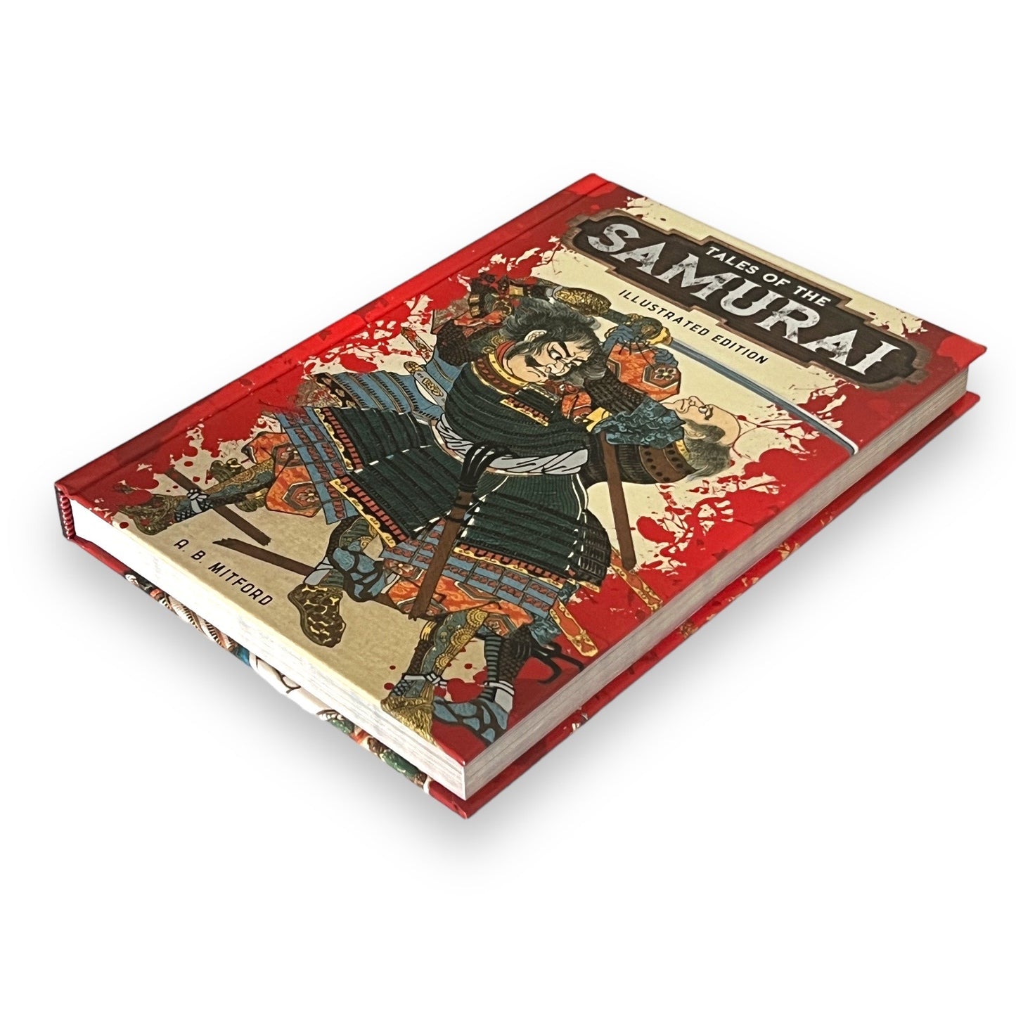 Illustrated Tales of the SAMURAI by A.B. Mitford - Collectible Deluxe Gift Edition - Hardcover - Best Seller - Classic Book