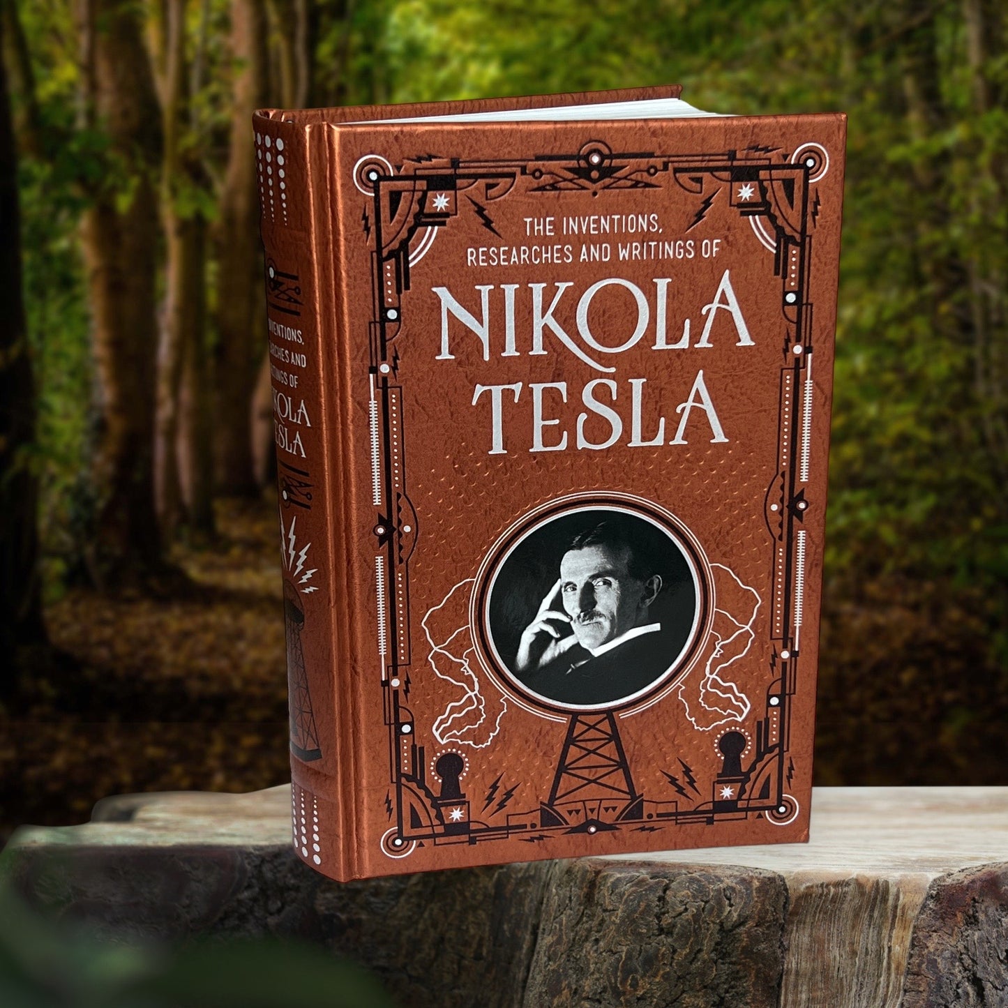 NIKOLA TESLA: Inventions, Researches, Writings - Collectible Deluxe Special Gift Edition - Leather Bound Hardcover - Classic Book