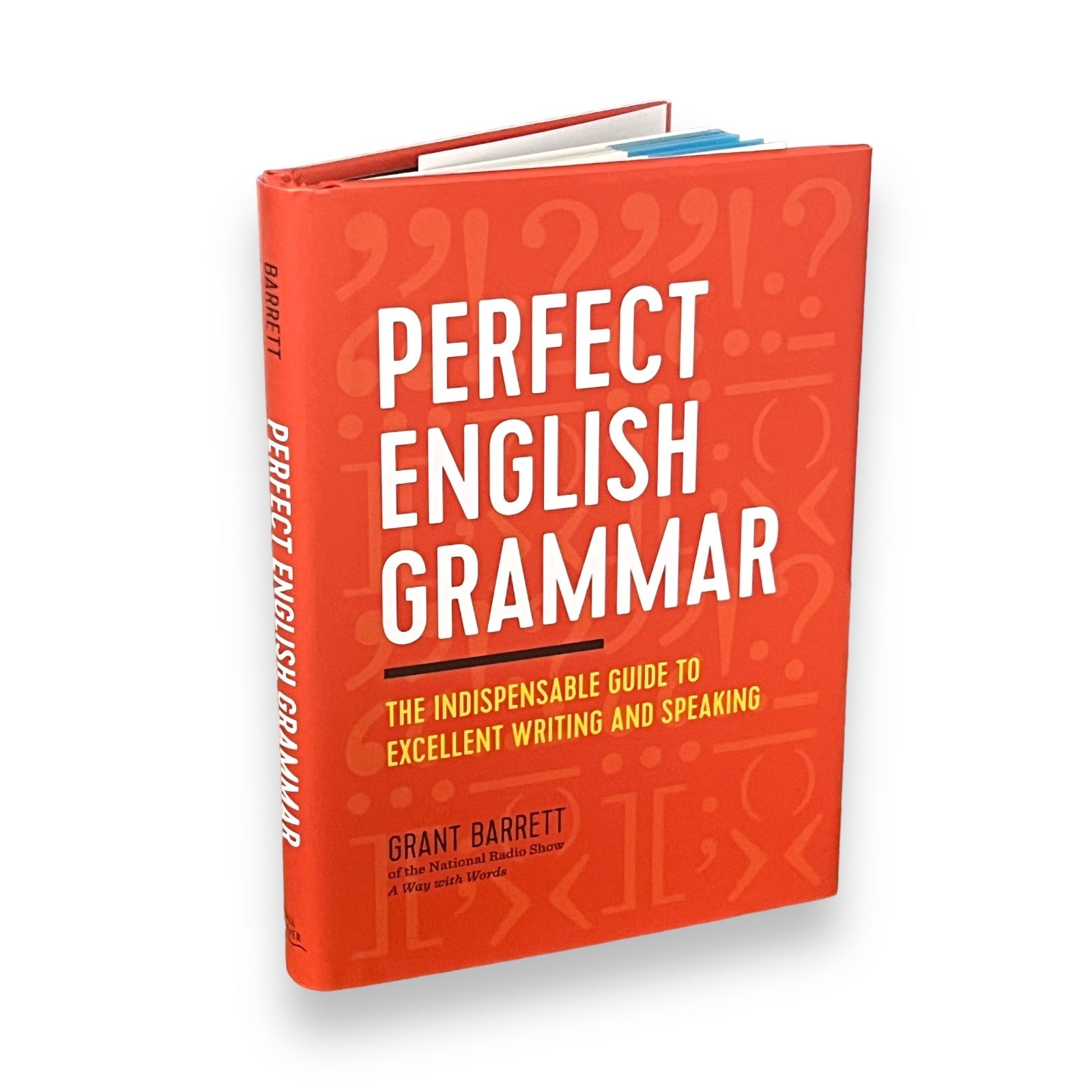 Perfect English Grammar: Guide to Excellent Writing and Speaking by Grant Barrett - Hardcover