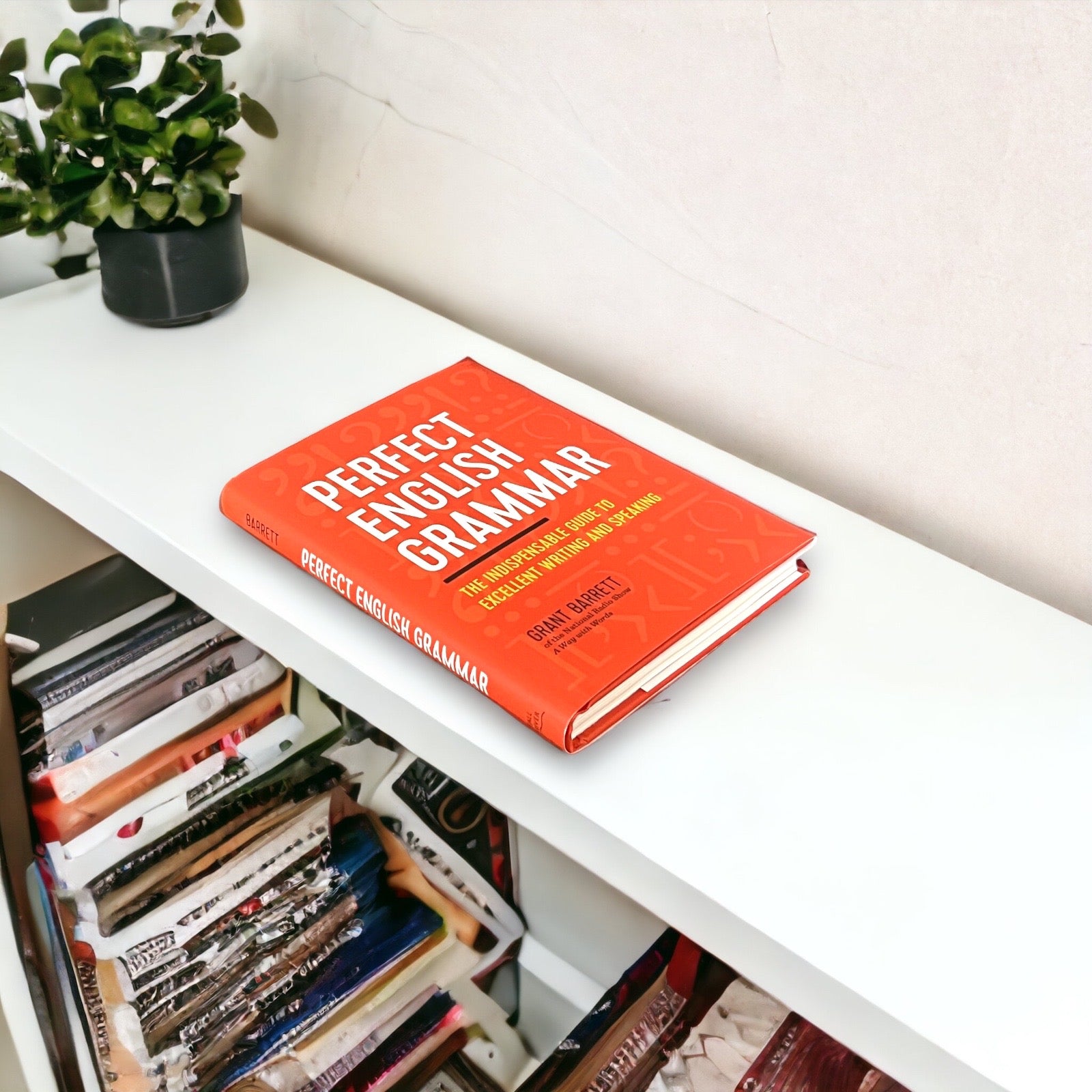 Perfect English Grammar: Guide to Excellent Writing and Speaking by Grant Barrett - Hardcover