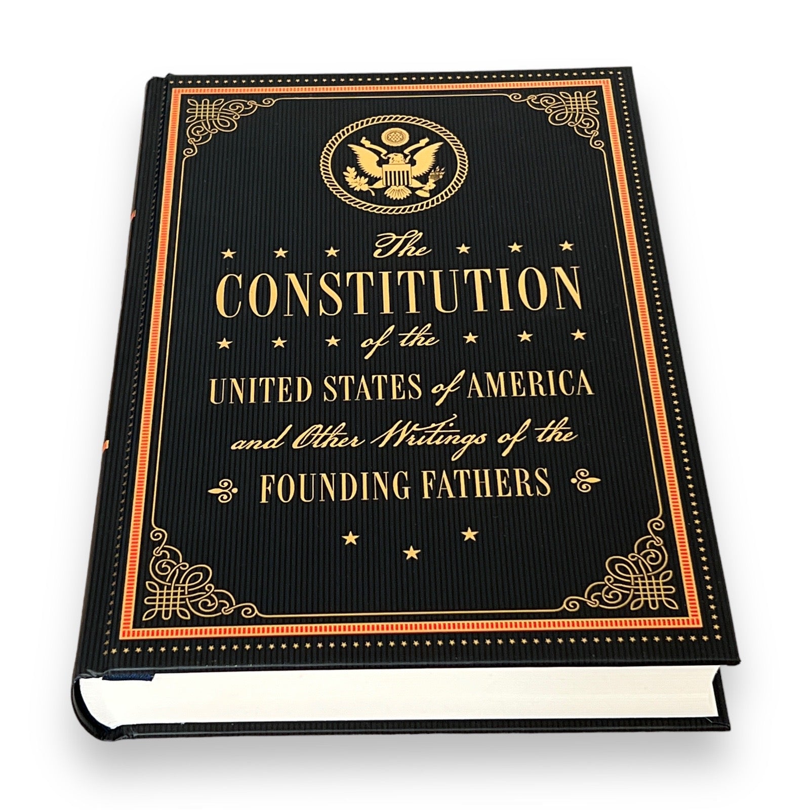 The Constitution of the United States of America and Other Writings of the Founding Fathers - Collectible Deluxe Hardcover