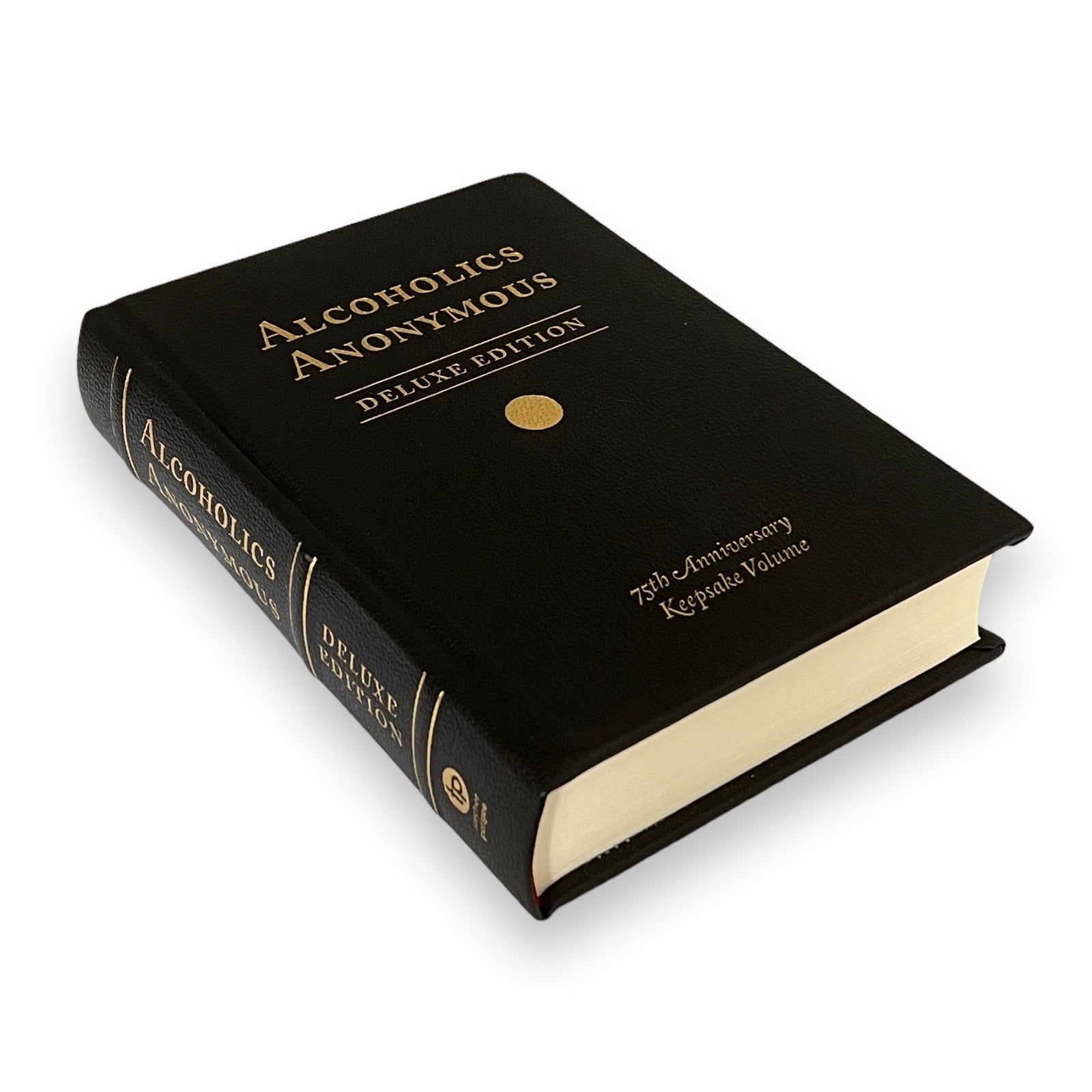 Alcoholics Anonymous: The Original Text of the Life-Changing Landmark - Collectible Deluxe Leather Bound Hardcover