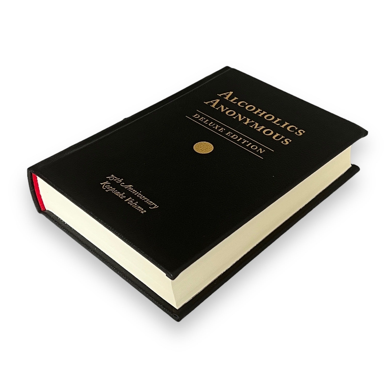 Alcoholics Anonymous: The Original Text of the Life-Changing Landmark - Collectible Deluxe Leather Bound Hardcover
