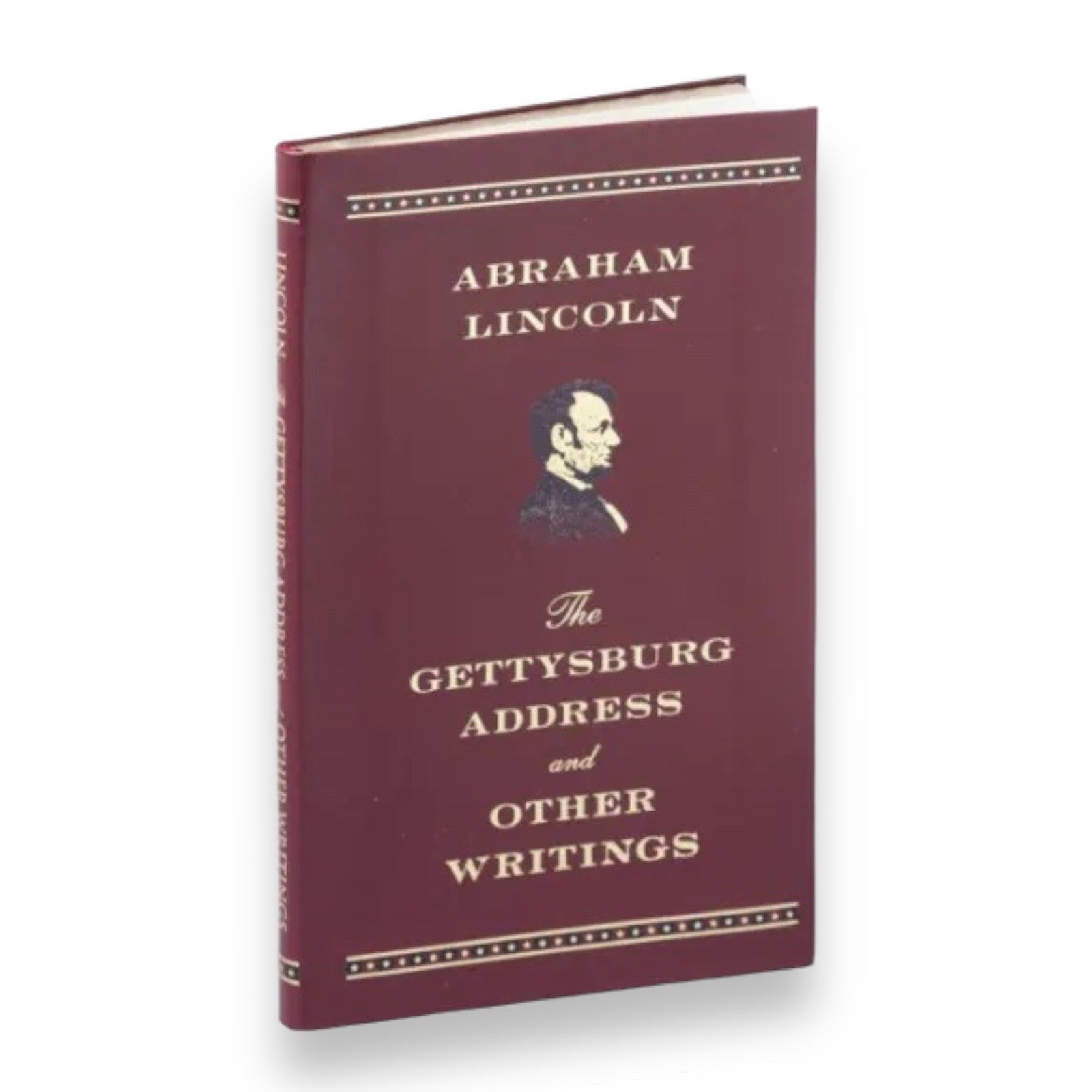 The Gettysburg Address and Other Writings by Abraham Lincoln - Collectible Deluxe Gift Pocket Size 7X4 - Flexi Bound Faux Leather Cover - Classic Book