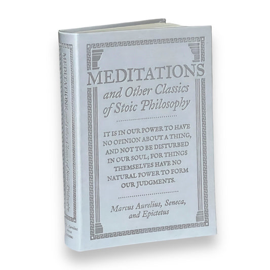 MEDITATIONS & Classic Stoic Philosophy Marcus Aurelius Seneca Epictetus - Collectible Deluxe Special Edition - Flexi Bound Faux Leather Book