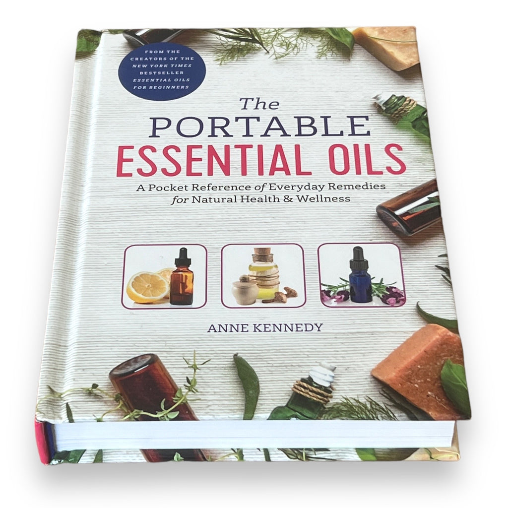 The Portable Essential Oils Pocket Book Everyday Remedies by Anne Kennedy - Gift Special Hardcover Edition