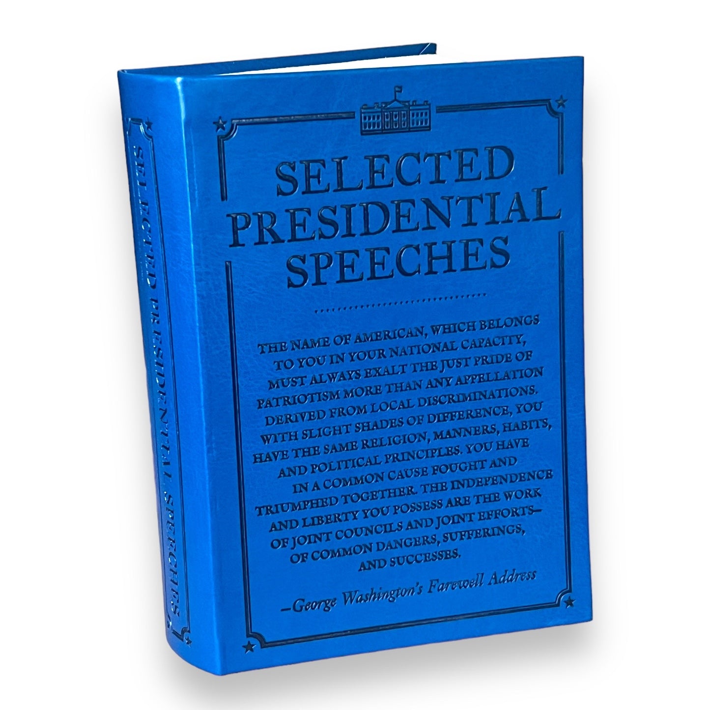 Selected Presidential Speeches - Collectible Deluxe Special Gift Edition - Flexi Bound Faux Leather Cover - Home Decor - Classic Book