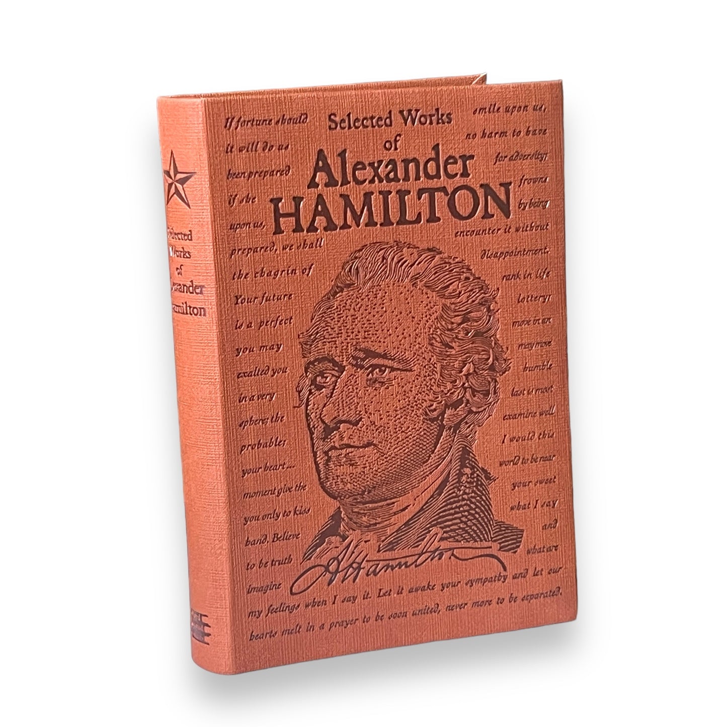 Selected Works of Alexander Hamilton - Collectible Deluxe Special Gift Edition - Flexi Bound Clothbound Cover - Classic Book