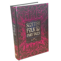 Scottish Folk & Fairy Tales - Gothic Fantasy - Collectible Deluxe Hardcover