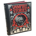 Vampire Stories: Blood-Curdling Tales of Horror - Deluxe Special Gift Edition - Hardcover Sprayed Edges (Copy)