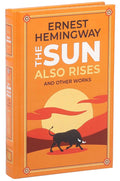 The Sun Also Rises and Other Works by Ernest Hemingway - Collectible Leather Bound Hardcover Classics