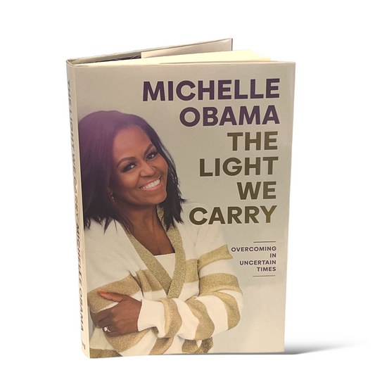 The Light We Carry by Michelle Obama - Overcoming in Uncertain Times - Hardcover Book