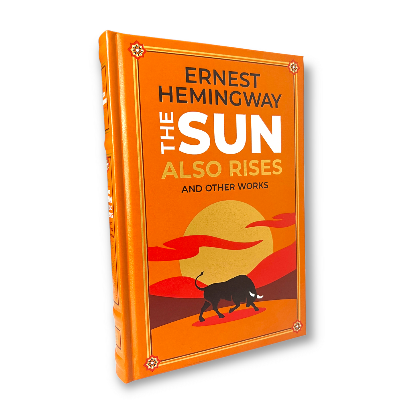 The SUN ALSO RISES & Other Works by Ernest Hemingway - Collectible Deluxe Special Gift Edition - Leather Bound Hardcover - Classic Book