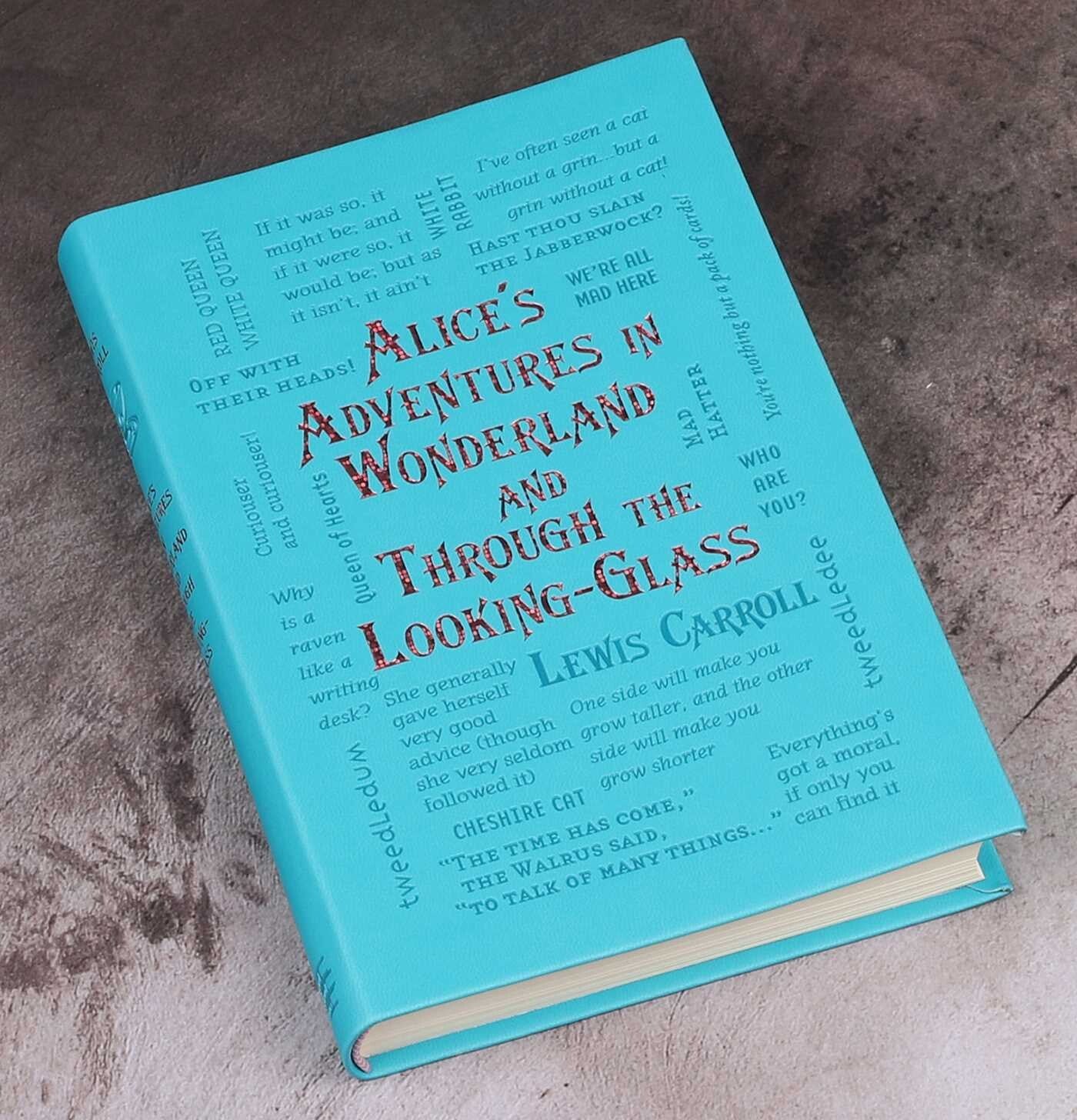 ALICE'S ADVENTURES & Through Looking-Glass by Lewis Carroll - ILLUSTRATED Collectible Deluxe Edition - Soft Leather Feel Cover Classic Book